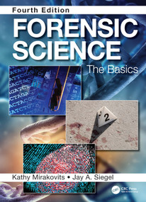 Forensic Science (The Basics, Fourth Edition) by Kathy Mirakovits, Jay A Siegel, 9780367251499