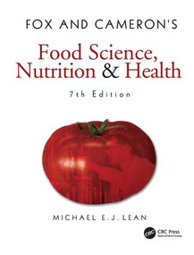 Fox and Cameron's Food Science, Nutrition & Health by Michael EJ Lean, 9781138454910
