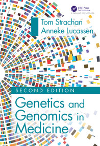 Genetics and Genomics in Medicine by Tom Strachan, Anneke Lucassen, 9780367490829