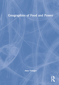 Geographies of Food and Power by Amy Trauger, 9780367741525