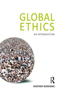 Global Ethics (An Introduction) by Heather Widdows, 9781844652815