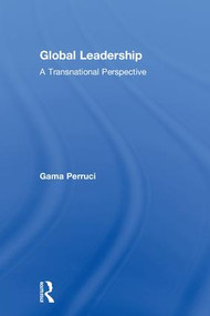 Global Leadership (A Transnational Perspective) by Gama Perruci, 9781138061965