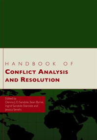 Handbook of Conflict Analysis and Resolution by Dennis J.D. Sandole, Sean Byrne, Ingrid Sandole-Staroste, Jessica Senehi, 9780415433952