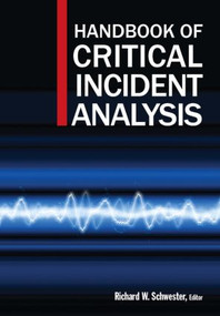 Handbook of Critical Incident Analysis by Richard W Schwester, 9780765627247