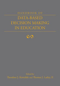 Handbook of Data-Based Decision Making in Education by Theodore Kowalski, Thomas J. Lasley, 9780415965040
