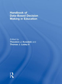 Handbook of Data-Based Decision Making in Education by Theodore Kowalski, Thomas J. Lasley, 9780415965033