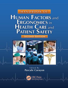 Handbook of Human Factors and Ergonomics in Health Care and Patient Safety by Pascale Carayon, 9781138074590