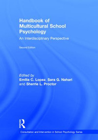 Handbook of Multicultural School Psychology (An Interdisciplinary Perspective) by Emilia C. Lopez, Sara G. Nahari, Sherrie Proctor, 9780415844055