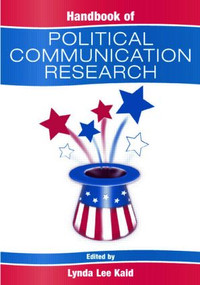 Handbook of Political Communication Research by Lynda Lee Kaid, 9780805837759