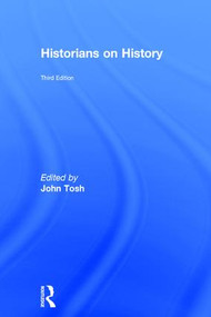 Historians on History by John Tosh, 9781138057180