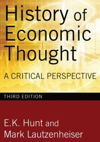 History of Economic Thought (A Critical Perspective) by E. K. Hunt, Mark Lautzenheiser, 9780765625984