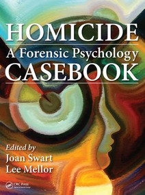 Homicide (A Forensic Psychology Casebook) by Joan Swart, Lee Mellor, 9781498731522