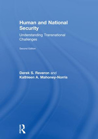 Human and National Security (Understanding Transnational Challenges) by Derek S. Reveron, Kathleen A. Mahoney-Norris, 9781138587755