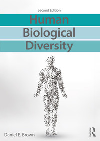 Human Biological Diversity by Daniel E. Brown, 9781138037533