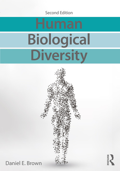 Human Biological Diversity by Daniel E. Brown, 9781138037526