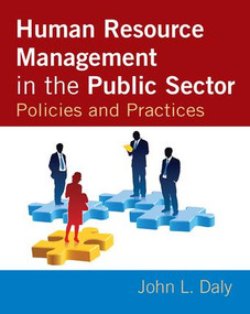 Human Resource Management in the Public Sector (Policies and Practices) by John Daly, 9781138146938