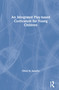 An Integrated Play-Based Curriculum for Young Children by Olivia N. Saracho, 9781138339682