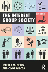 The Interest Group Society by Jeffrey M. Berry, Clyde Wilcox, 9781138691742