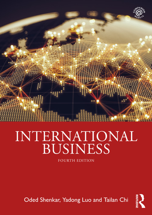 International Business by Oded Shenkar, Yadong Luo, Tailan Chi, 9780367466732