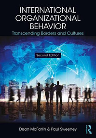 International Organizational Behavior (Transcending Borders and Cultures) by Dean Mcfarlin, Dean McFarlin, Paul Sweeney, 9781138124257