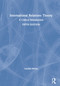 International Relations Theory (A Critical Introduction) by Cynthia Weber, 9780367442699