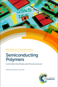 Semiconducting Polymers (Controlled Synthesis and Microstructure) by Christine Luscombe, 9781782620341