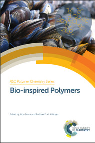 Bio-inspired Polymers by Nico Bruns, Andreas F M Kilbinger, 9781782624134