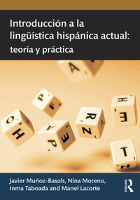 Introducción a la lingüística hispánica actual (teoría y práctica) by Javier Muñoz-Basols, Nina Moreno, Inma Taboada, Manel Lacorte, 9780415631570
