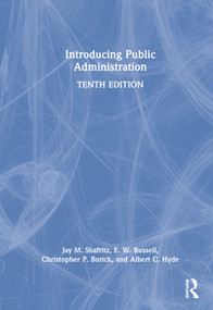 Introducing Public Administration by Jay M. Shafritz, E. W. Russell, Christopher P. Borick, Albert C. Hyde, 9781032042916