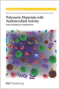 Polymeric Materials with Antimicrobial Activity (From Synthesis to Applications) by Alexandra Muñoz-Bonilla, María L Cerrada, Marta Fernandez-Garcia, 9781849738071