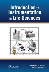 Introduction to Instrumentation in Life Sciences by Prakash Singh Bisen, Anjana Sharma, 9781138440708
