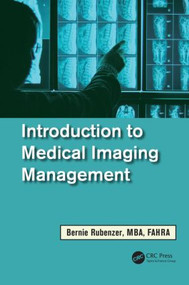 Introduction to Medical Imaging Management by Bernard Rubenzer, 9781439891834