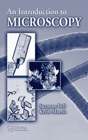 An Introduction to Microscopy by Suzanne Bell, Keith Morris, 9781420084504