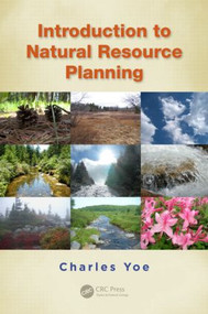 Introduction to Natural Resource Planning by Charles Yoe, 9781439892619