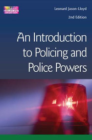 Introduction to Policing and Police Powers by Leonard Jason-Lloyd, 9781138172449