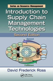 Introduction to Supply Chain Management Technologies by David Frederick Ross, 9781439837528