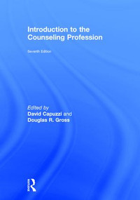 Introduction to the Counseling Profession by David Capuzzi, Douglas R. Gross, 9781138684782