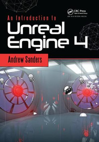 An Introduction to Unreal Engine 4 by Andrew Sanders, 9781138427440