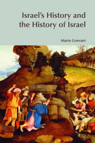 Israel's History and the History of Israel by Mario Liverani, 9781904768760