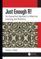 Just Enough R! (An Interactive Approach to Machine Learning and Analytics) by Richard J. Roiger, 9780367443207