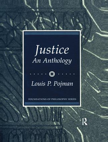 Justice: An Anthology by Louis P. Pojman, 9781138457430