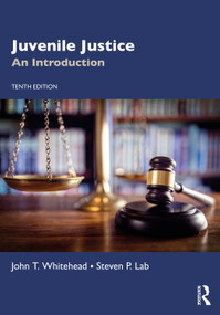 Juvenile Justice (An Introduction) by John T. Whitehead, Steven P. Lab, 9780367763756