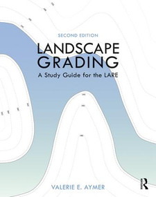 Landscape Grading (A Study Guide for the LARE) by Valerie E. Aymer, 9780367439057
