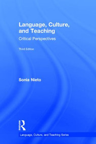 Language, Culture, and Teaching (Critical Perspectives) by Sonia Nieto, 9781138206144