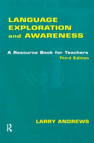 Language Exploration and Awareness (A Resource Book for Teachers) by Larry Andrews, 9781138129238