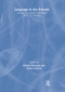 Language in the Schools (Integrating Linguistic Knowledge Into K-12 Teaching) by Kristin Denham, Anne Lobeck, 9780805848137