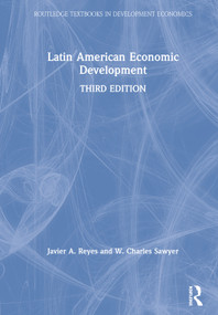Latin American Economic Development by Javier A. Reyes, W. Charles Sawyer, 9781138388406