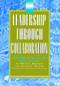 Leadership Through Collaboration (Alternatives to the Hierarchy) by Jeanne Baxter, Michael Koehler, 9781138472822