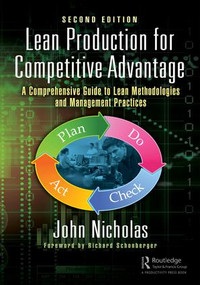Lean Production for Competitive Advantage (A Comprehensive Guide to Lean Methodologies and Management Practices, Second Edition) by Dr. John Nicholas, 9781498780889