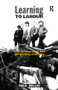 Learning to Labour (How Working Class Kids Get Working Class Jobs) by Paul Willis, 9781138421844